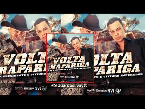 LAN presidente e Vitinho imperador VOLTA RAPARIGA :REMIX