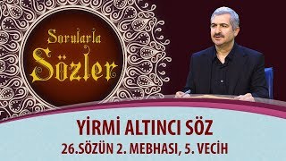 Sorularla Sözler - 310. Bölüm - 26.Sözün 2. Mebhası, 5. Vecih