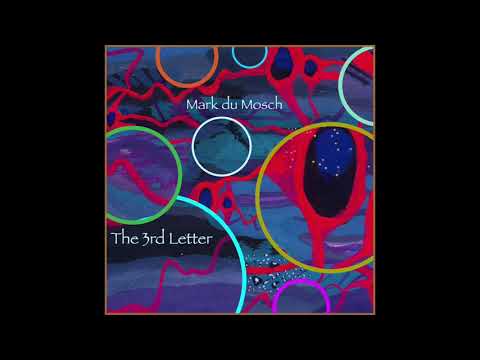Mark du Mosch - The 3rd Letter EP