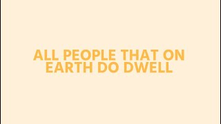 All People That on Earth Do Dwell