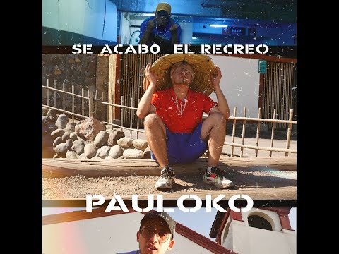 Pauloko - SE ACABO EL RECREO (Video Official) 4K