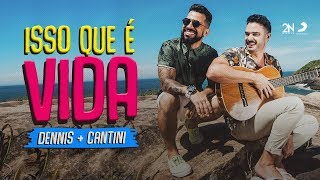 Dennis e Cantini - Isso Que É Vida (Áudio Oficial) Dennis e Cantini - Isso Que É Vida (Áudio Oficial)