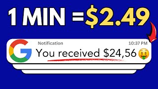 Get Paid $2.49 Every Min Watching Google Ads in 2024