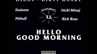 P.Diddy Ft T.I.,Eminem,Pitbull &amp; More - Hello, Good Morning (Dj LorenTuning Full Remix)