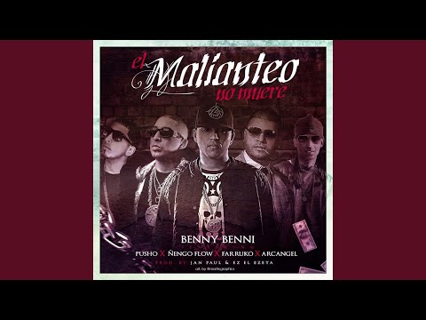El Malianteo No Muere (feat. Pusho, Ñengo Flow, Farruko & Arcangel)