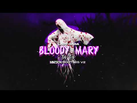 Lady Gaga - Bloody Mary TikTok (Matson Bootleg V2)