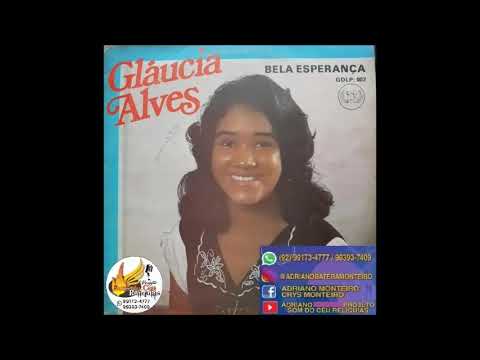 Bela Esperança - Gláucia Alves - No Projeto Som do Céu Reliquias