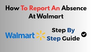 How To Report An Absence At Walmart