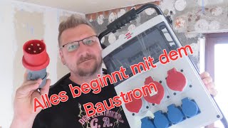 Alles beginnt mit dem Baustrom.