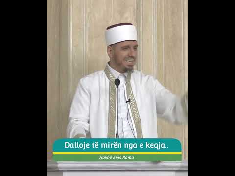 Dalloje të mirën nga e keqja‼️ - Hoxhë Enis Rama
