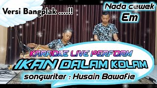 Download lagu Ikan dalam kolam karaoke (Husain bawafie) nada cewek Em mp3