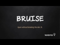 How to Pronounce BRUISE in American English