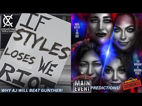 WWE Saturday Night’s Main Event Predictions | Why AJ Styles Will Beat Gunther | Coexisting w/ Rob & Maggie | 1/23/26