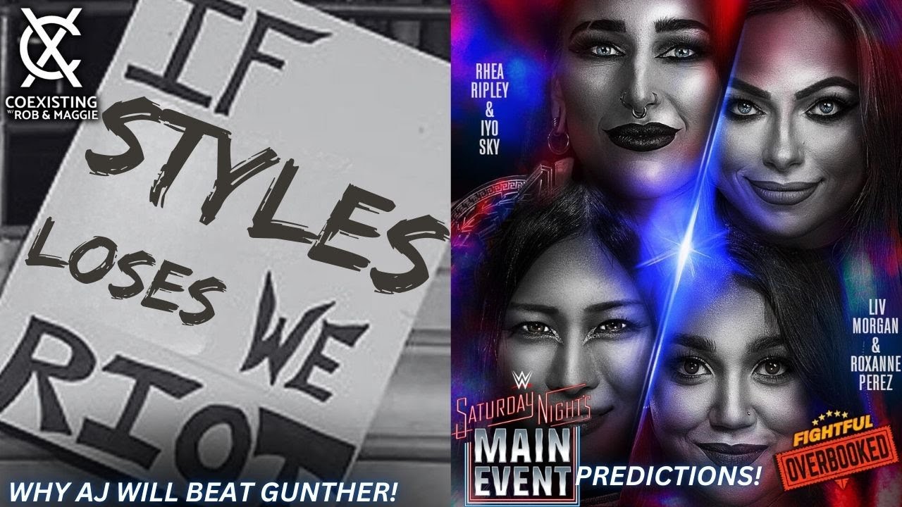 WWE Saturday Night’s Main Event Predictions | Why AJ Styles Will Beat Gunther | Coexisting w/ Rob & Maggie | 1/23/26