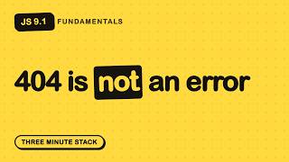 fetch Properly, Including the Errors | JS Fundamentals 9.1 · Three Minute Stack