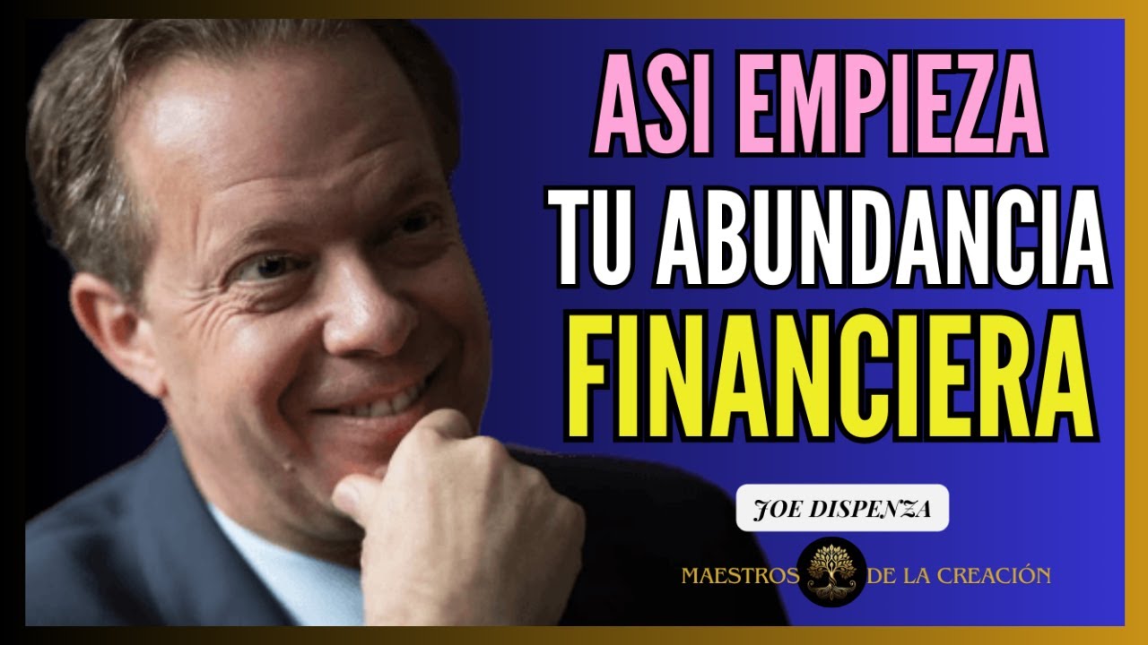RECONFIGURA YA TU SITUACIÓN FINANCIERA CON EL PODER DE TU MENTE | JOE DISPENZA