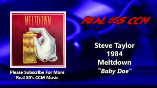 Steve Taylor - Baby Doe (HQ)
