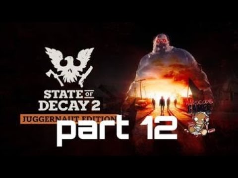STATE OF DECAY 2 Walkthrough Gameplay Part 12