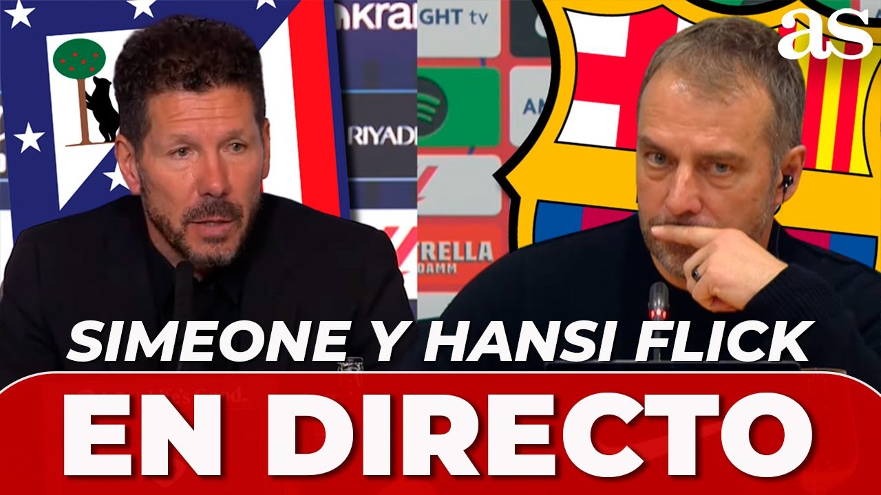 SIMEONE y HANSI FLICK, EN DIRECTO | RUEDA de PRENSA ATLÉTICO MADRID vs FC BARCELONA | LALIGA