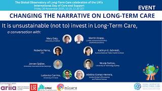 It is unsustainable (not) to invest in Long-Term Care | Changing the Narrative on Long-Term Care, GOLTC celebration of Care and Support