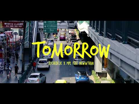 Xychedelic x MPL feat.NewwThan - Tomorrow (วันพรุ่งนี้) (Official Audio)