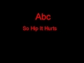 Abc So Hip It Hurts + Lyrics
