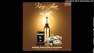 King Louie -  Bandz  Bottles &amp;  Bitchez