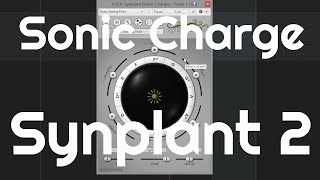 Video thumbnail for Synplant 2 by Sonic Charge (No Talking) by Elektronick Musick