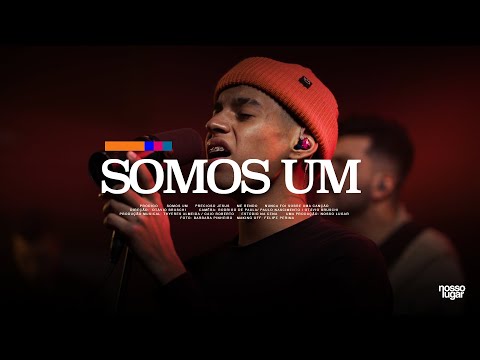 SOMOS UM | NOSSO LUGAR [AO VIVO]