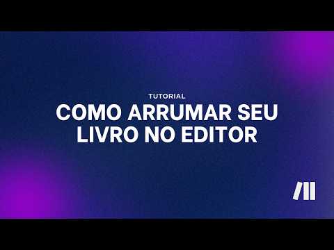 Thumbnail do video: Como arrumar seu livro no editor