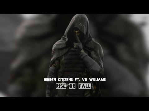 Hidden Citizens ft. Vo Williams-Rise or  Fall