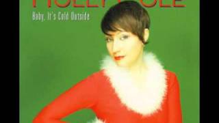 Holly Cole - Baby It&#39;s Cold Outside