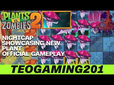 PvZ 2 | NIGHTCAP!! | Showcasing New Plant! (Official Gameplay)