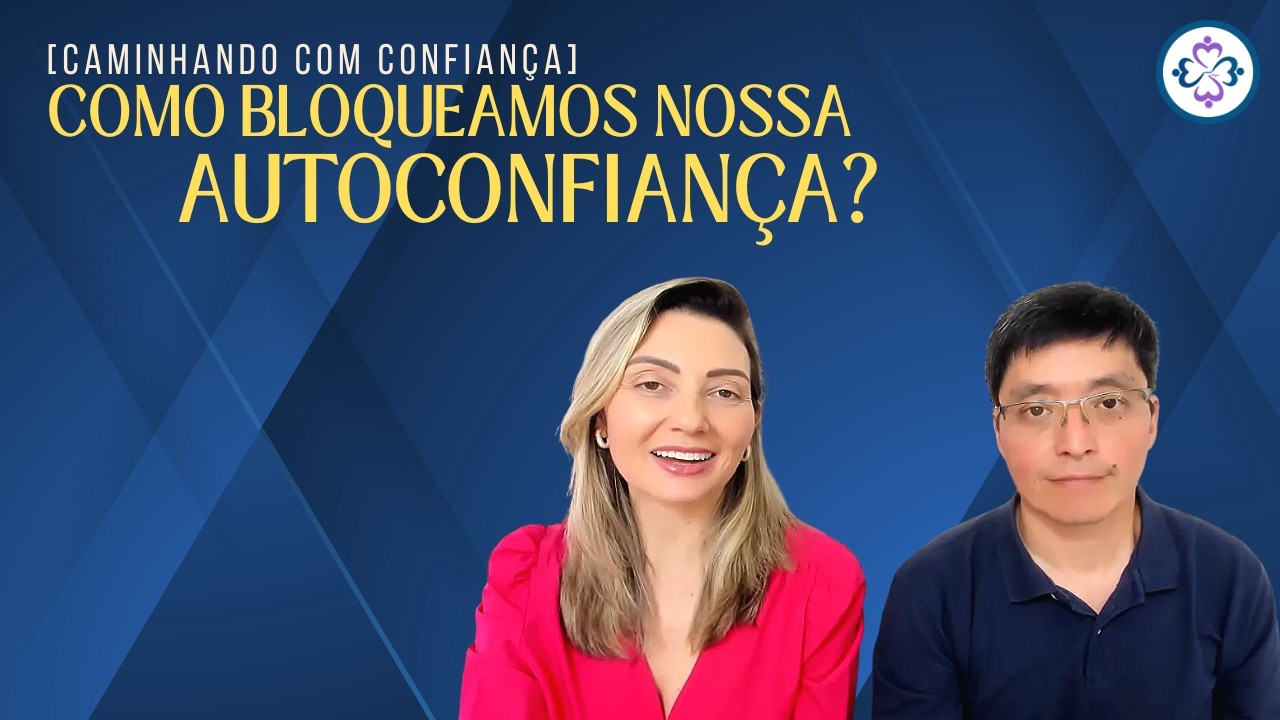 Como bloqueamos nossa Autoconfiança?