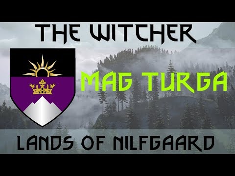 Mag Turga - Lands of Nilfgaard - Witcher Lore
