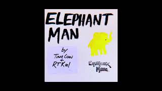 Time Cow &amp; RTKal - Elephant Man (prod. Gavsborg) [EquiknoxxMusic]
