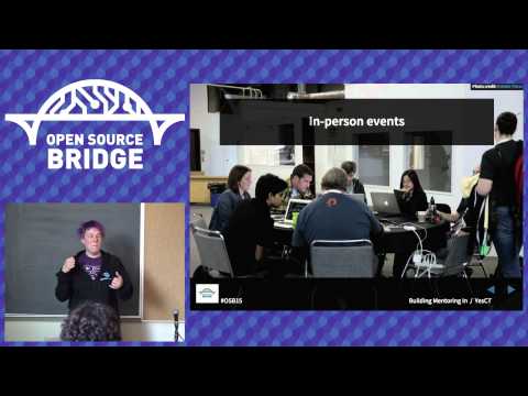 OSB 2015 - Building mentoring into an os community that welcomes and values new contributors