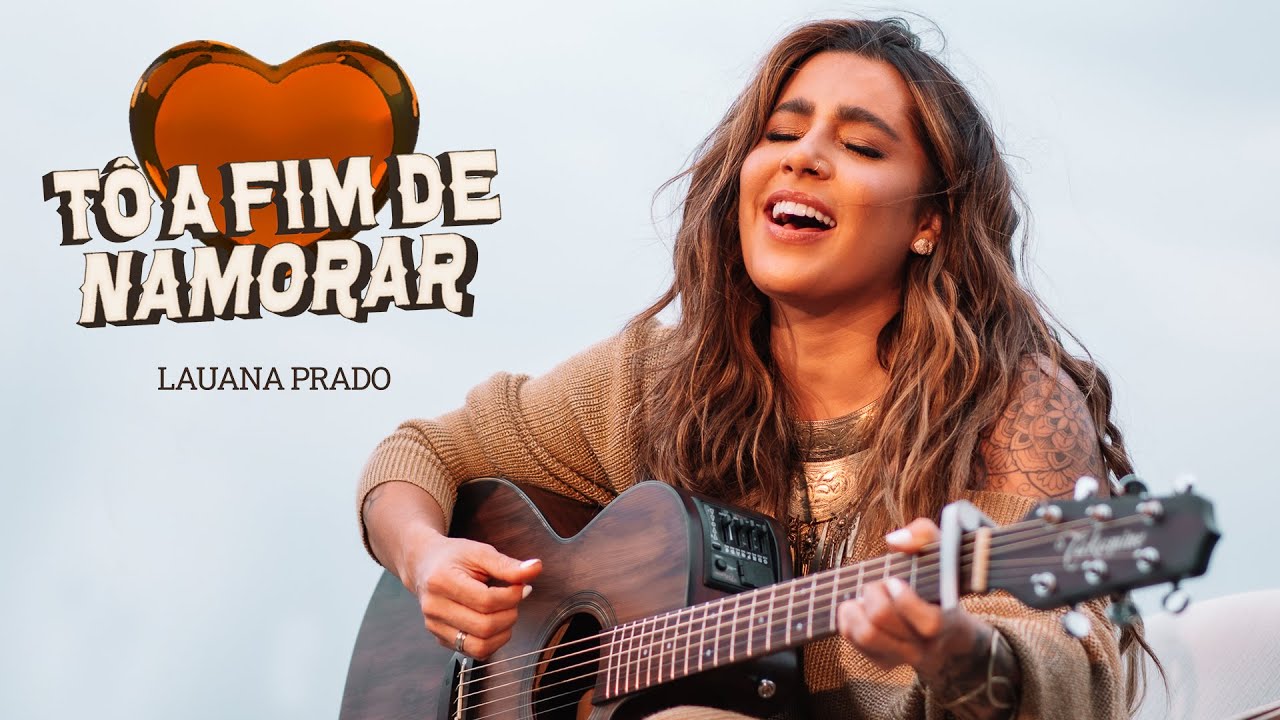 Lauana Prado - Tô A Fim De Namorar (Clipe Oficial)