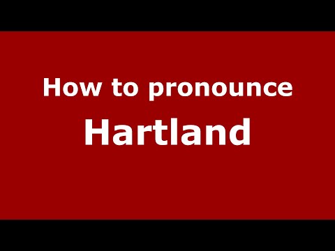 How to pronounce Hartland