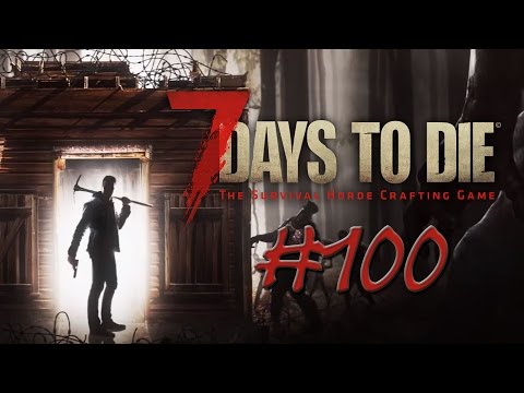 7 Days to Die Solo Alpha 15 ► #100 Der Heilige Gral ◄ Deutsch / German Gameplay
