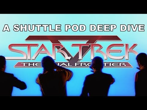 Shuttle Pod 41 Enhanced: Deep Dive Into "Star Trek V: The Final Frontier"