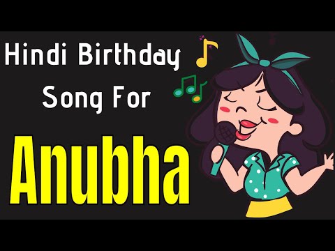 Anubha Happy Birthday Song | Happy Birthday Anubha Song Hindi | Birthday Song for Anubha