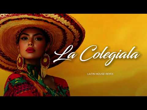 LA COLEGIALA - DJAM LATIN HOUSE REMIX