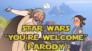 Star Wars: The Last Jedi / Moana "You're Welcome" Parody Song | Inspired by a Fanart and Tumblr post