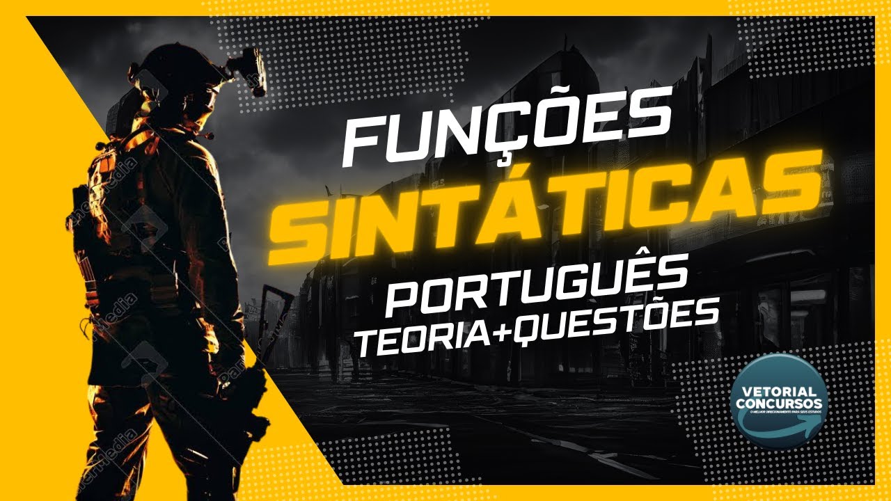 Tudo o que você precisa saber sobre Funções Sintáticas para concursos/Português/Vetorial Concursos