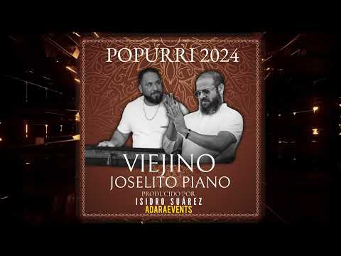 NUEVO POPURRY EL VIEJINO Y JOSELITO PIANO