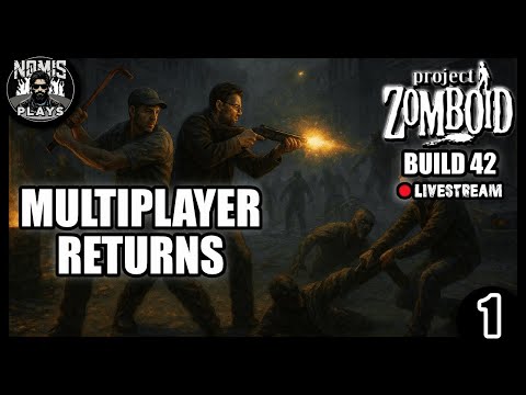 MULTIPLAYER RETURNS! | PART 1 | BUILD 42 | PROJECT ZOMBOID