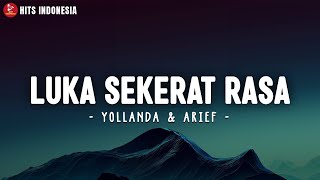 Download lagu Yollanda & Arief - Luka Sekerat Rasa (Lirik Lagu) | Lagu Pop Melayu mp3