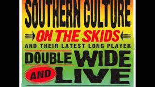 Southern Culture On The Skids - Meximelt (live)