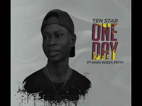 Ten Star ft Kadu Wizzy,Fetty-one day official Audio